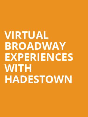 Virtual Broadway Experiences with HADESTOWN, Virtual Experiences for Charlottesville, Charlottesville