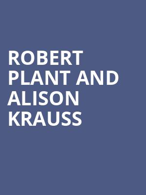 Robert Plant and Alison Krauss, Ting Pavilion, Charlottesville