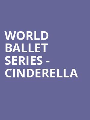 World Ballet Series Cinderella, Paramount Theater Of Charlottesville, Charlottesville