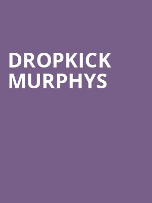 Dropkick Murphys, Ting Pavilion, Charlottesville