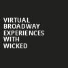 Virtual Broadway Experiences with WICKED, Virtual Experiences for Charlottesville, Charlottesville