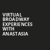 Virtual Broadway Experiences with ANASTASIA, Virtual Experiences for Charlottesville, Charlottesville