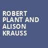 Robert Plant and Alison Krauss, Ting Pavilion, Charlottesville