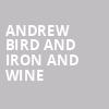 Andrew Bird and Iron and Wine, Sprint Pavilion, Charlottesville